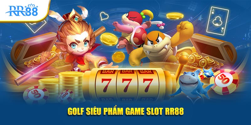Golf siêu phẩm game slot RR88